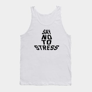 Say No To Stress Tank Top